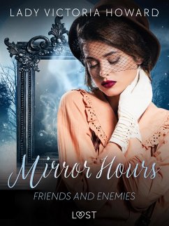 Mirror Hours: Friends and Enemies - a Time Travel Romance (eBook, ePUB) - Howard, Lady Victoria