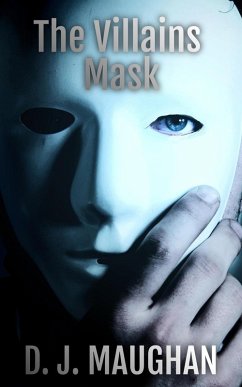 The Villains Mask (Vanished, #0.5) (eBook, ePUB) - Maughan, D. J.