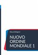 Nuovo Ordine Mondiale 1 (eBook, ePUB) - Bild 1