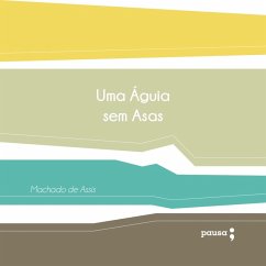 Uma águia sem asas (MP3-Download) - Assis, Machado de