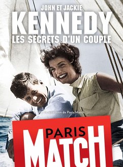 John et Jackie Kennedy, les secrets d'un couple (eBook, ePUB) - Rédaction de Paris Match