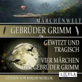 Gewitzt und tragisch - Vier Märchen der Gebrüder Grimm (MP3-Download)