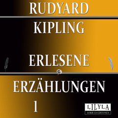 Erlesene Erzählungen 1 (MP3-Download) - Kipling, Rudyard; Frieden, Friedrich