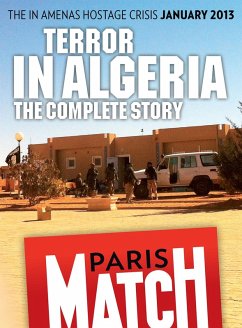 Terror in Algeria, the In Amenas hostage crisis (eBook, ePUB) - Rédaction de Paris Match