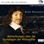 Betrachtungen über die Grundlagen der Philosophie (MP3-Download)