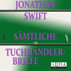 Sämtliche Tuchhändler-Briefe (MP3-Download) - Frieden, Friedrich; Swift, Jonathan