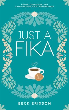 Just a Fika (eBook, ePUB) - Erixson, Beck