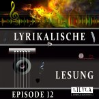 Lyrikalische Lesung Episode 12 (MP3-Download)