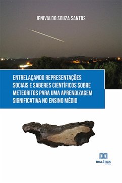 Cover Entrelaçando representações sociais e saberes científicos sobre meteoritos para uma aprendizagem significativa no Ensino Médio (eBook, ePUB)