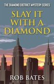 Slay It With a Diamond (eBook, ePUB) Slay It With a Diamond (eBook, ePUB)