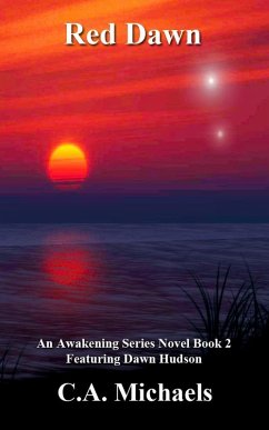 Red Dawn (Awakening Featuring Dawn Hudson, #2) (eBook, ePUB) - Michaels, Author C. A.