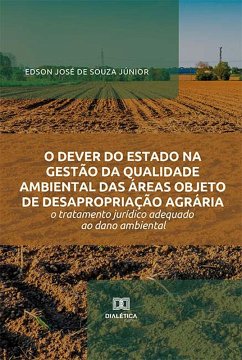 Cover O dever do Estado na gestão da qualidade ambiental das áreas objeto de desapropriação agrária (eBook, ePUB)