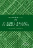 Die Rolle der Religion im Integrationsprozess Die Rolle der Religion im Integrationsprozess