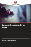 Les malheureux de la terre