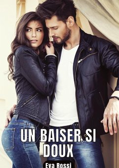 Un baiser si doux - Rossi, Eva