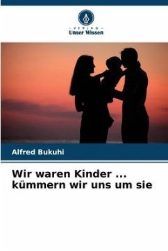 Cover Wir waren Kinder ... kümmern wir uns um sie