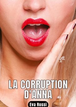 LA CORRUPTION D'ANNA - Rossi, Eva