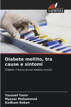 Diabete mellito, tra cause e sintomi - Yasin, Youssef;Mohammed, Myasar;Rokan, Kadhum