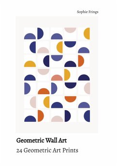 Geometric Wall Art - 24 Geometric Art Prints   Cut it, frame it & enjoy! - Frings, Sophie
