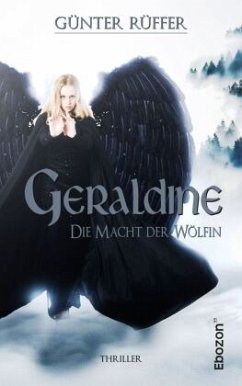 Geraldine - Die Macht der Wölfin - Rüffer, Günter