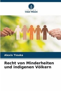 Recht von Minderheiten und indigenen Völkern - Tiouka, Alexis