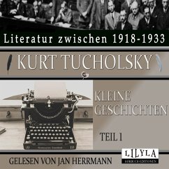 Kleine Geschichten - Teil 1 (MP3-Download) - Tucholsky, Kurt