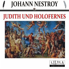 Judith und Holofernes (MP3-Download) - Nestroy, Johann