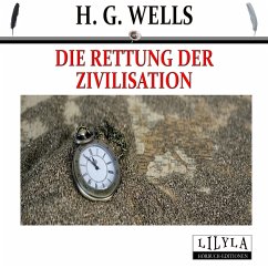 Die Rettung der Zivilisation (MP3-Download) - Wells, H. G.