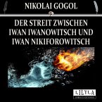 Der Streit zwischen Iwan Iwanowitsch und Iwan Nikiforowitsch (MP3-Download)