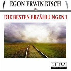 Die besten Erzählungen 1 (MP3-Download) - Kisch, Egon Erwin