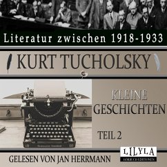 Kleine Geschichten - Teil 2 (MP3-Download) - Tucholsky, Kurt