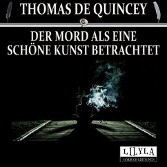 Der Mord als eine schöne Kunst betrachtet (MP3-Download) - de Quincey, Thomas