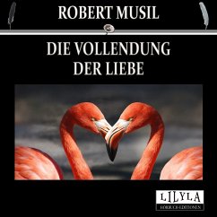 Die Vollendung der Liebe (MP3-Download) - Musil, Robert