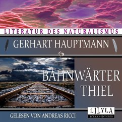 Bahnwärter Thiel (MP3-Download) - Hauptmann, Gerhart; Ricci, Andreas