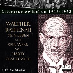 Walther Rathenau. Sein Leben und sein Werk. (MP3-Download) - Kessler, Harry Graf