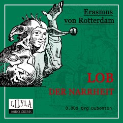 Lob der Narrheit (MP3-Download) - von Rotterdam, Erasmus