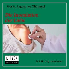 Die Inoculation der Liebe (MP3-Download) - von Thümmel, Moritz August