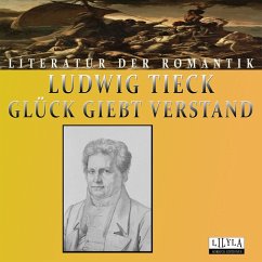 Glück giebt Verstand (MP3-Download) - Tieck, Ludwig