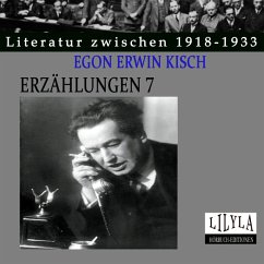 Erzählungen 7 (MP3-Download) - Kisch, Egon Erwin