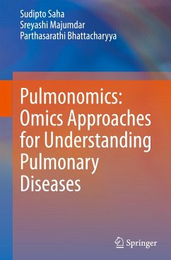 Pulmonomics: Omics Approaches for Understanding Pulmonary Diseases - Saha, Sudipto;Majumdar, Sreyashi;Bhattacharyya, Parthasarathi
