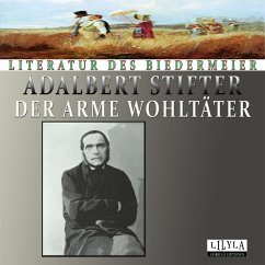 Der arme Wohltäter (MP3-Download) - Stifter, Adalbert