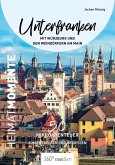 Unterfranken mit Würzburg und den Weindörfern am Main - HeimatMomente (eBook, ePUB)