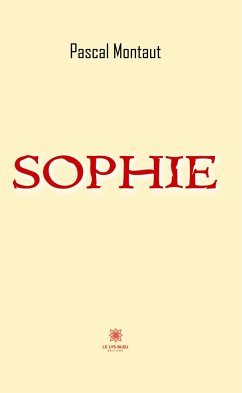 Sophie (eBook, ePUB) - Montaut, Pascal