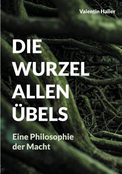 Die Wurzel allen Übels - Haller, Valentin