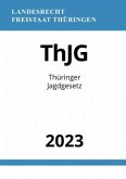 Thüringer Jagdgesetz - ThJG 2023