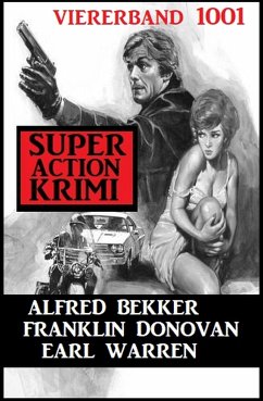 Super Action Krimi Viererband 1001 (eBook, ePUB) - Bekker, Alfred; Warren, Earl; Donovan, Franklin