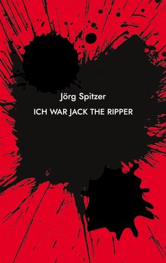 Ich war Jack the Ripper - Spitzer, Jörg
