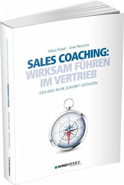 Sales Coaching: Wirksam führen im Vertrieb - Kissel, Klaus;Reusche, Uwe