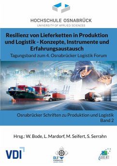 Resilienz von Lieferketten in Produktion und Logistik - Konzepte, Instrumente und Erfahrungsaustausch - Bode, Wolfgang;Mardorf, Lutz;Seifert, Marcus