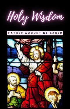 Holy Wisdom (eBook, ePUB) - Baker, Augustine